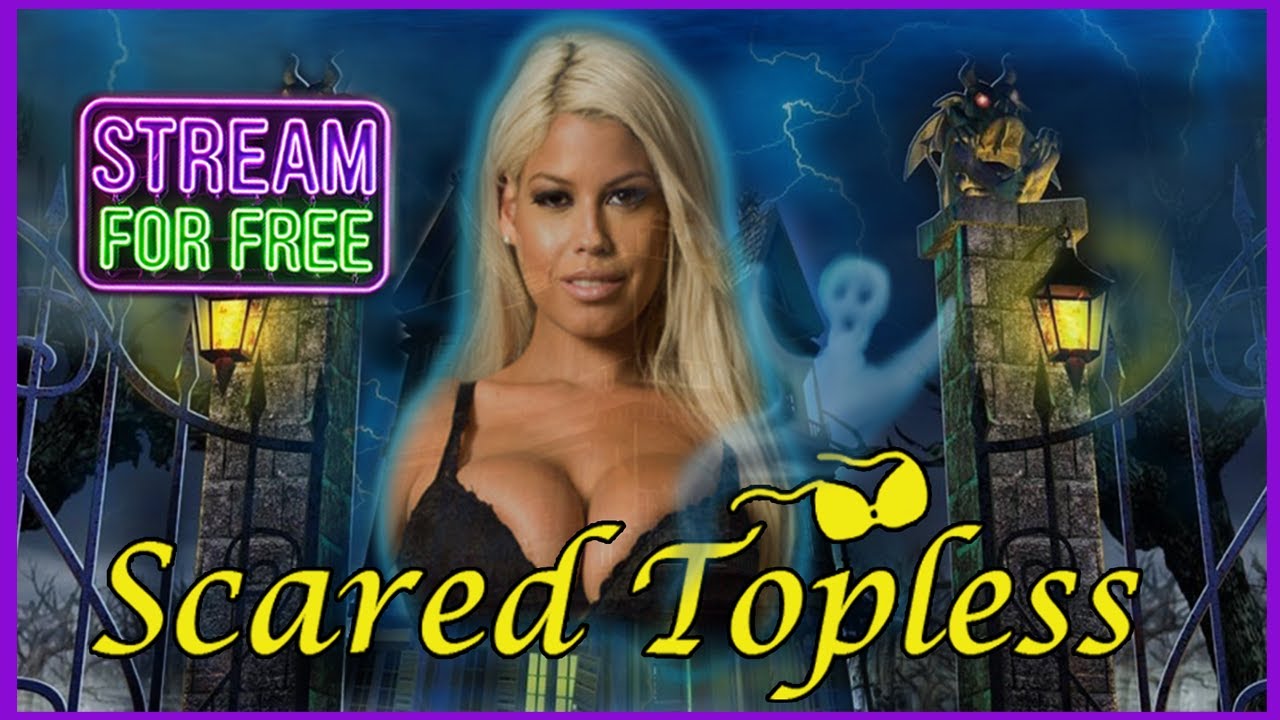 Scared Topless