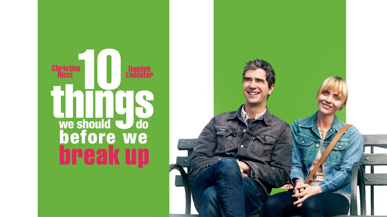 10 Things We Should Do Before We Break Up