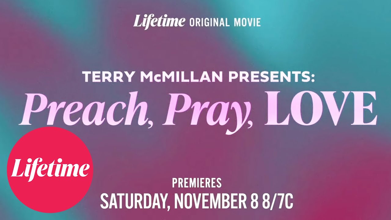 Terry McMillan Presents: Preach, Pray, Love