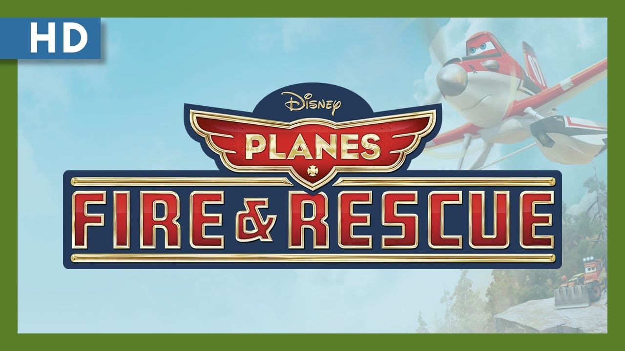 Planes: Fire & Rescue