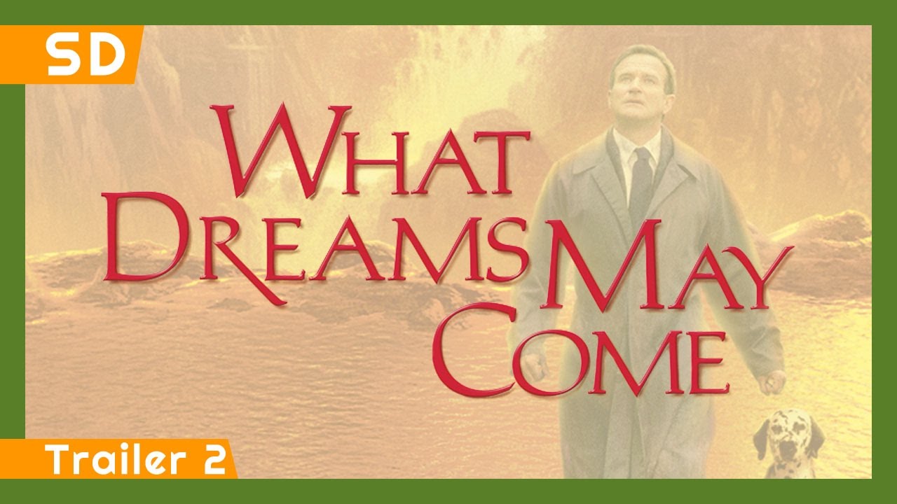 What Dreams May Come