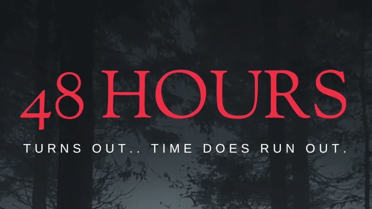 48 Hours