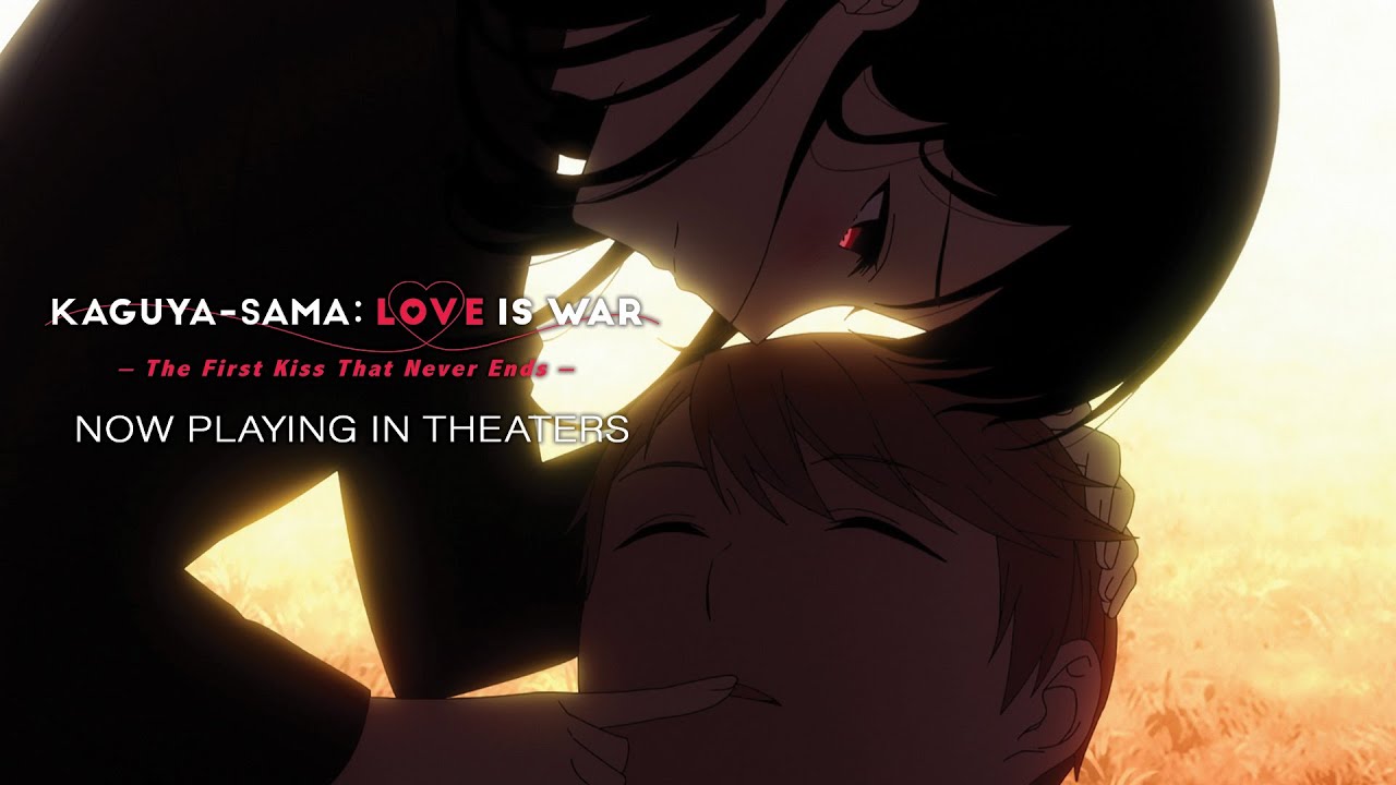 Kaguya-sama: Love Is War -The First Kiss That Never Ends-