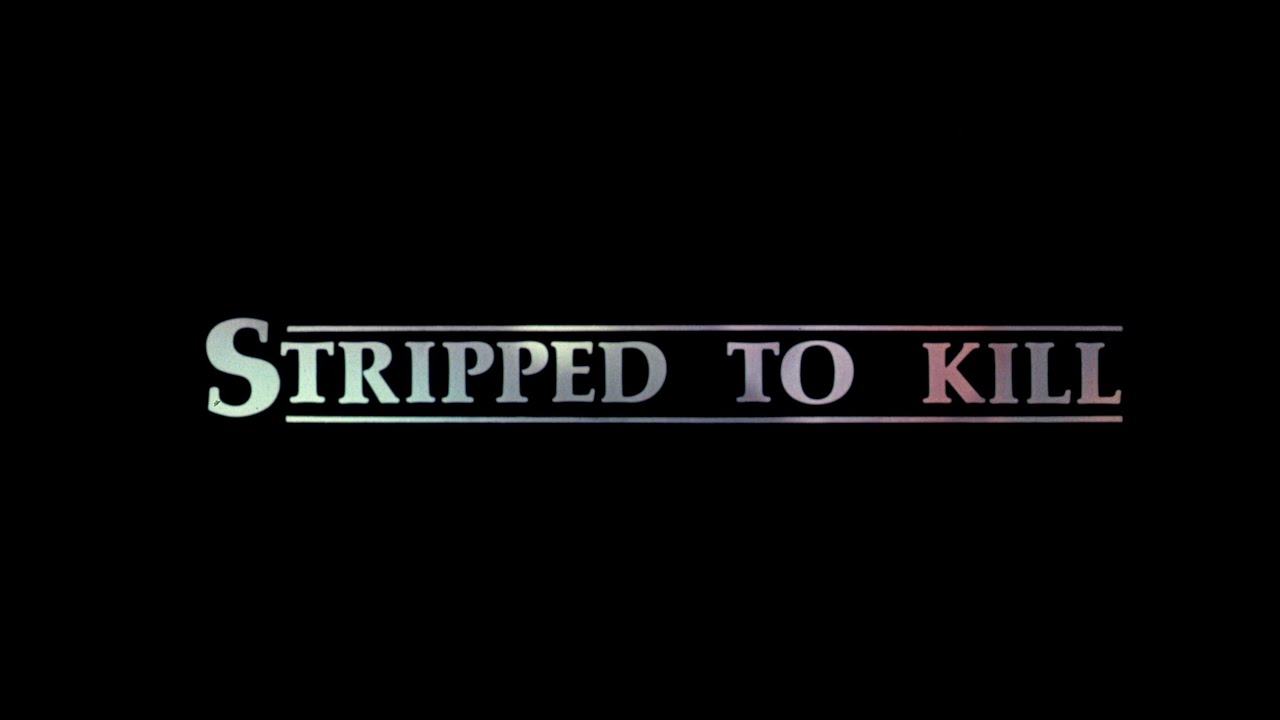 Stripped to Kill