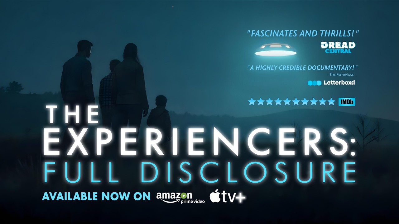 The Experiencers: Full Disclosure