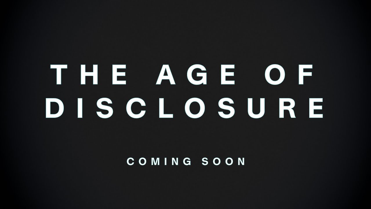 The Age of Disclosure