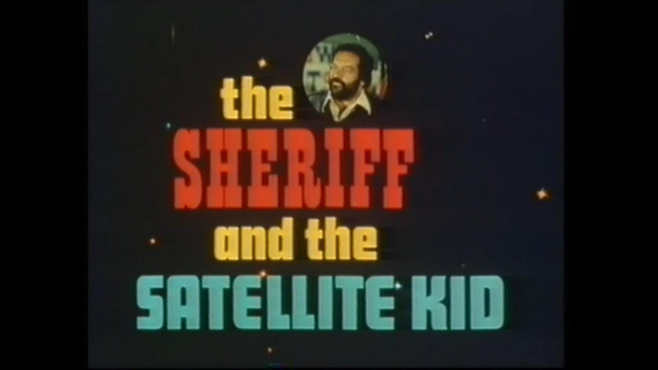The Sheriff and the Satellite Kid