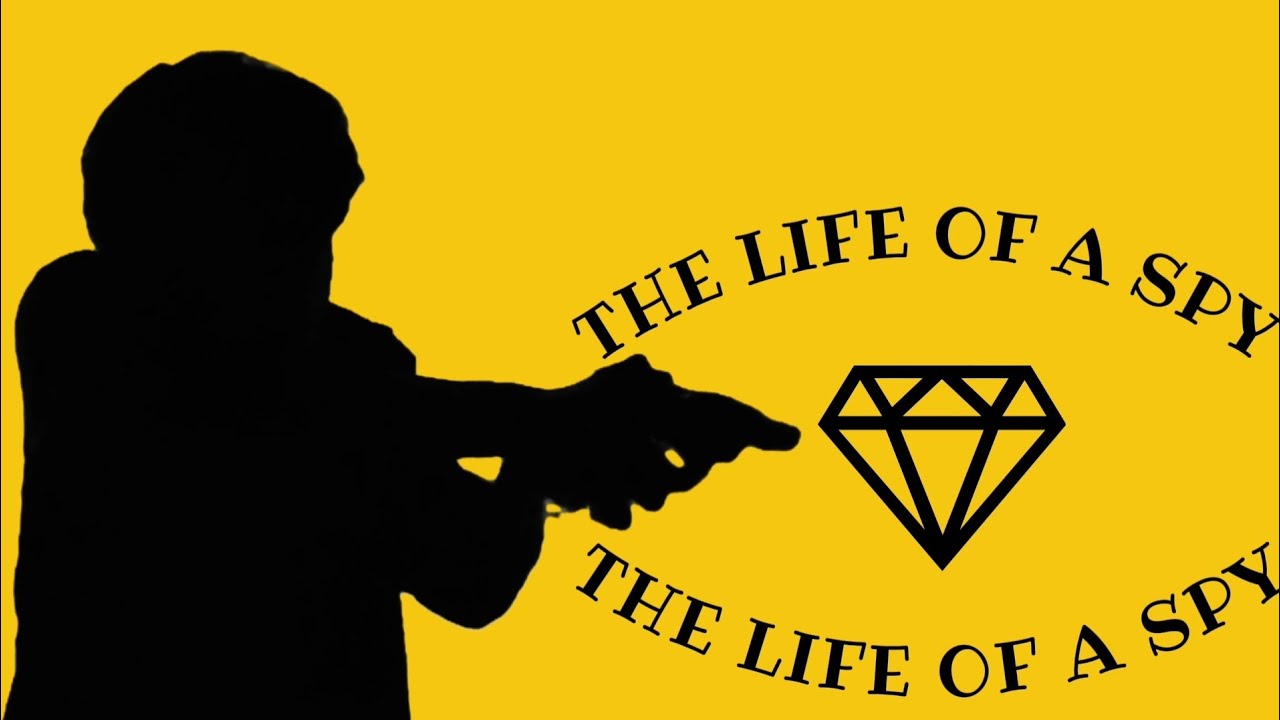 The Life of a Spy