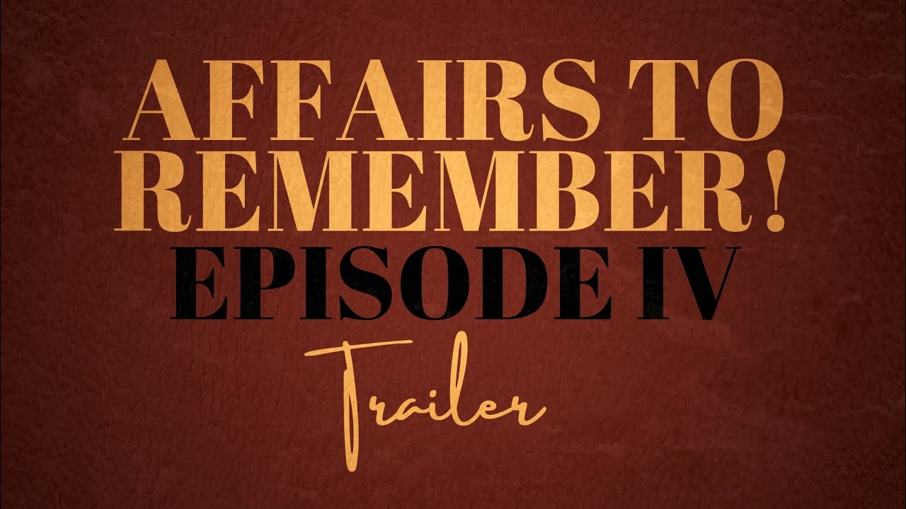 Affairs to Remember! - Episode IV: Stray Roads