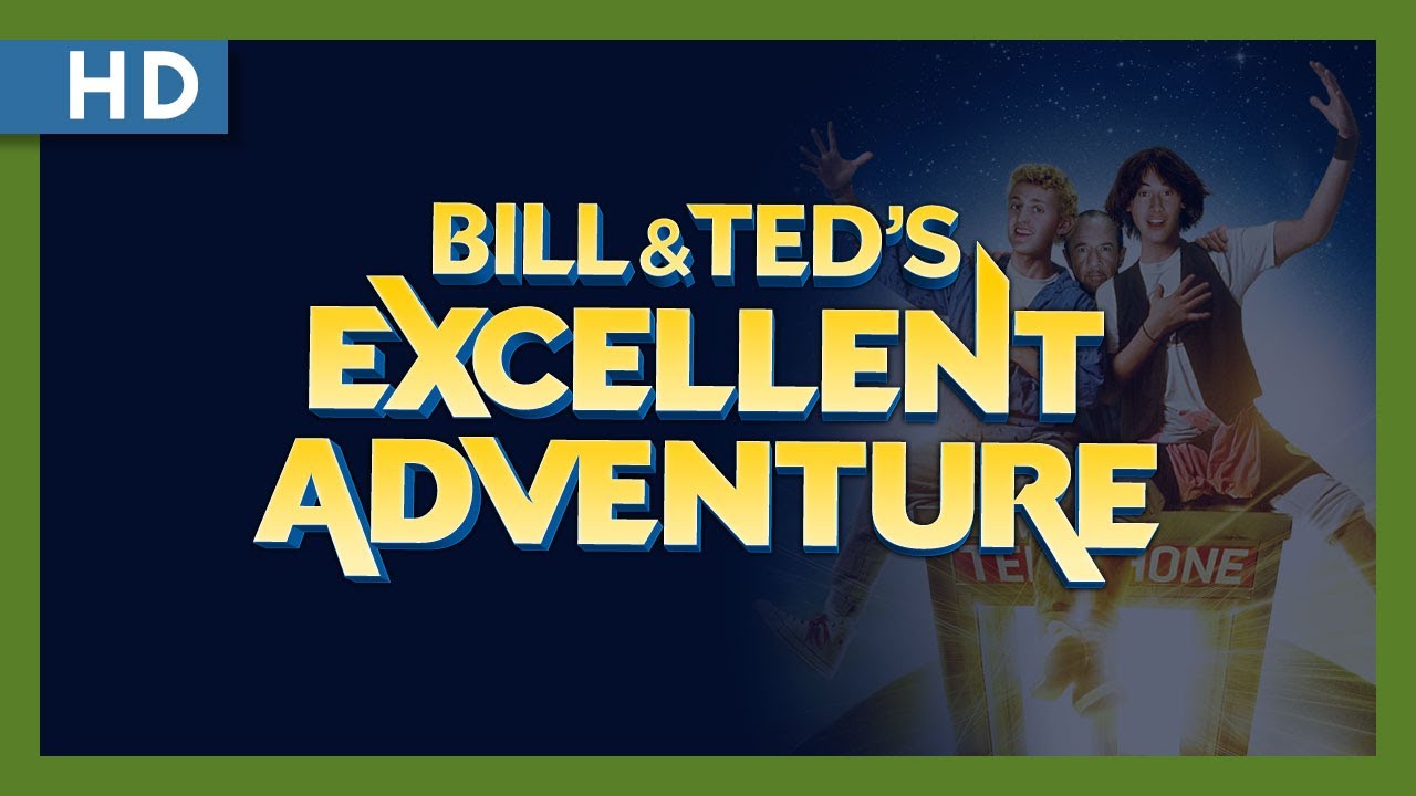 Bill & Ted's Excellent Adventure