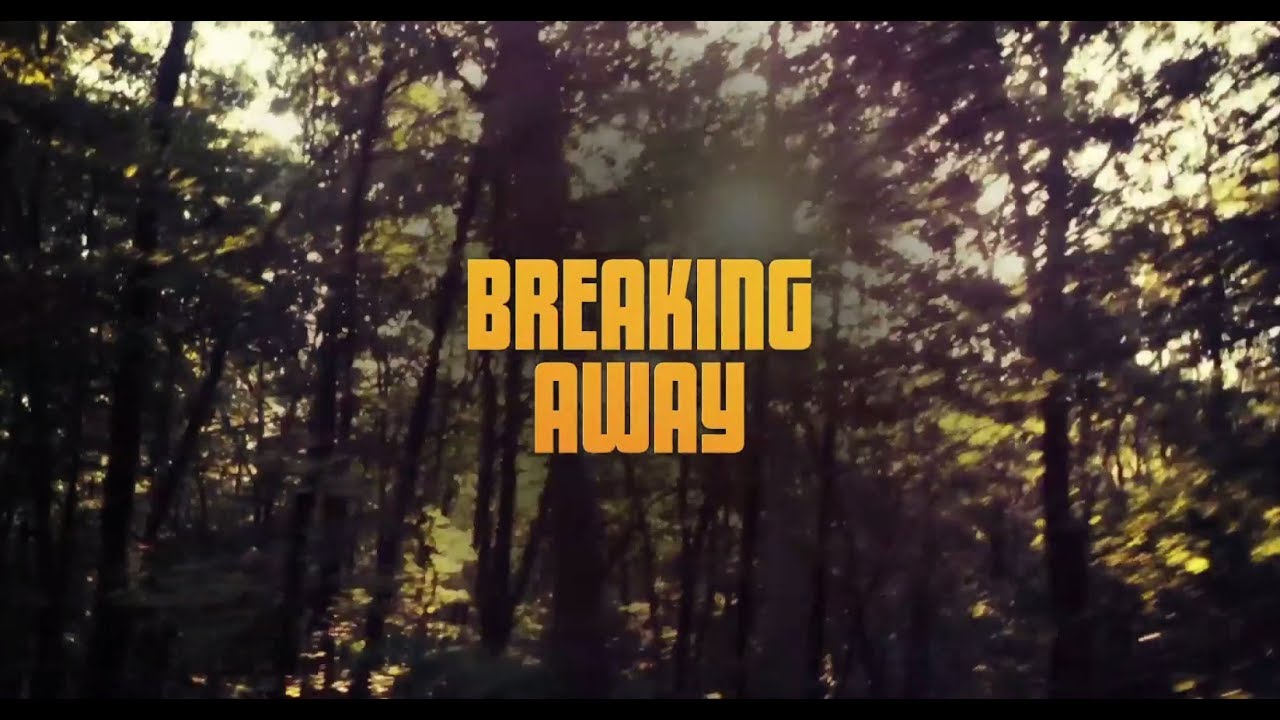 Breaking Away