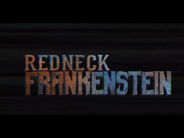 Redneck Frankenstein