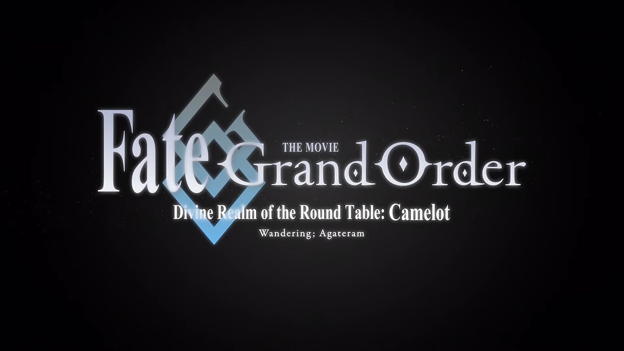 Fate/Grand Order the Movie: Divine Realm of the Round Table: Camelot 1 Wandering; Agateram