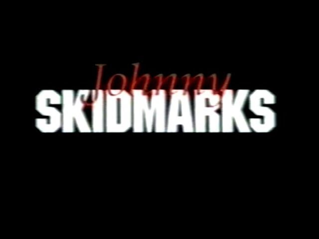 Johnny Skidmarks