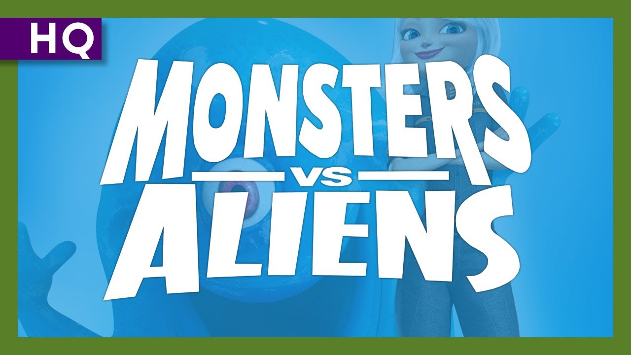 Monsters vs Aliens