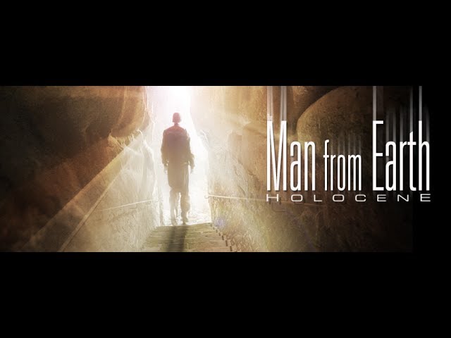 The Man from Earth: Holocene