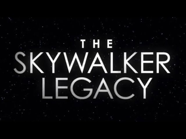 The Skywalker Legacy