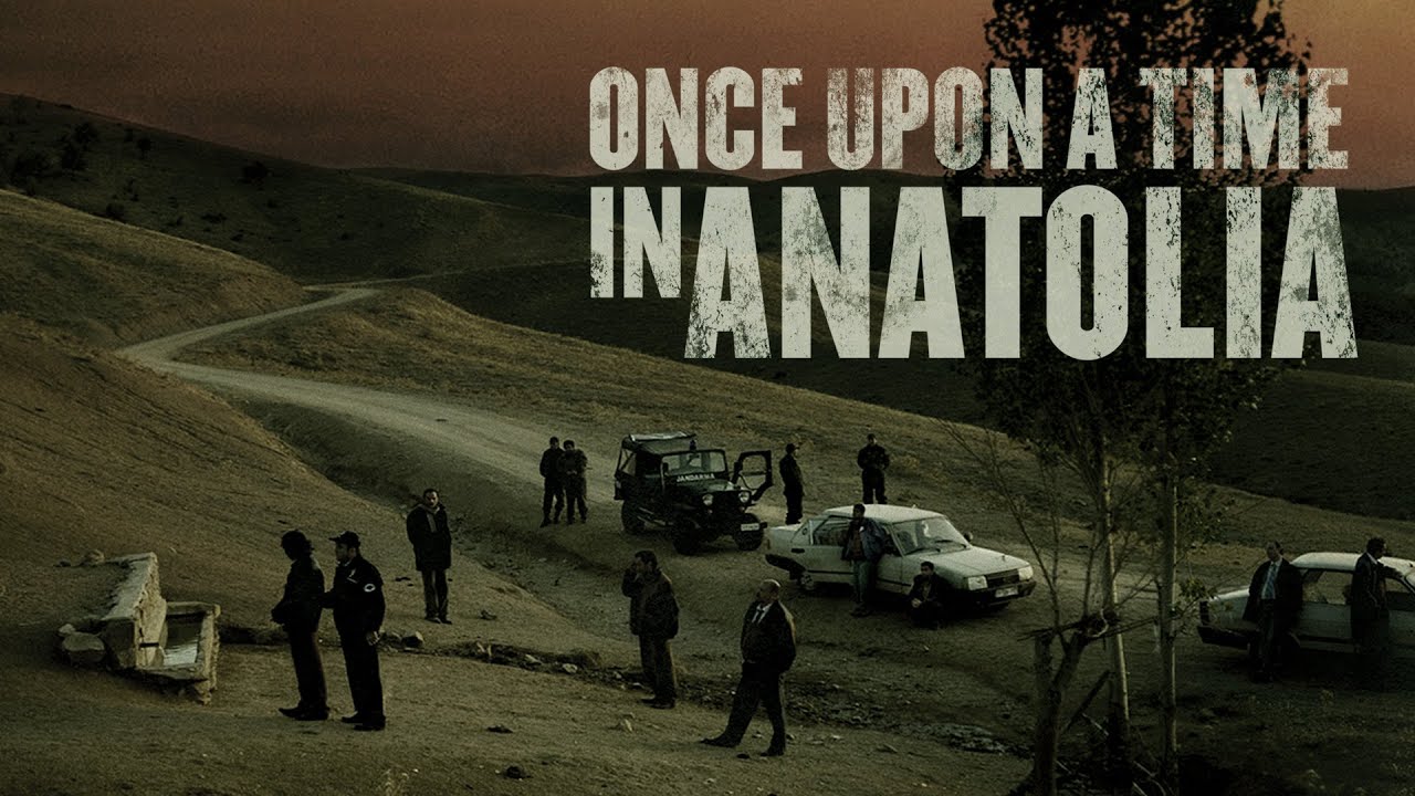 Once Upon a Time in Anatolia