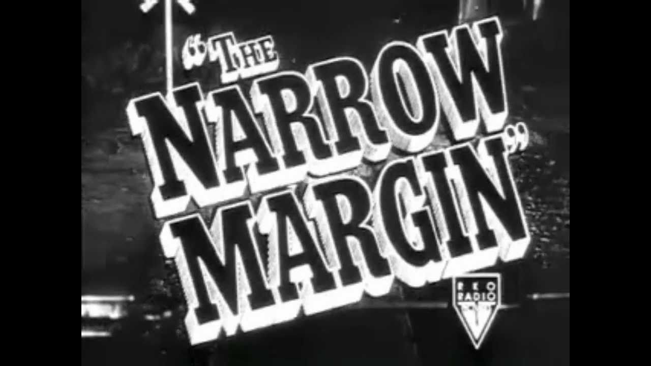 The Narrow Margin