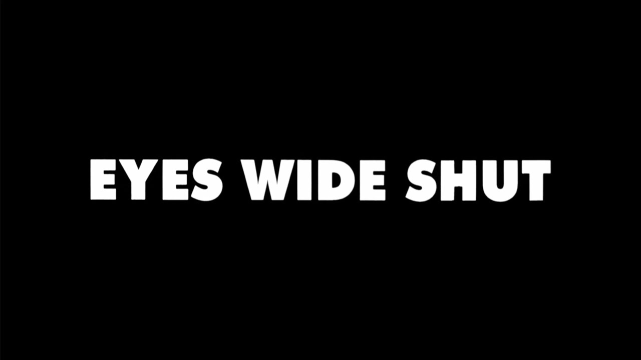 Eyes Wide Shut