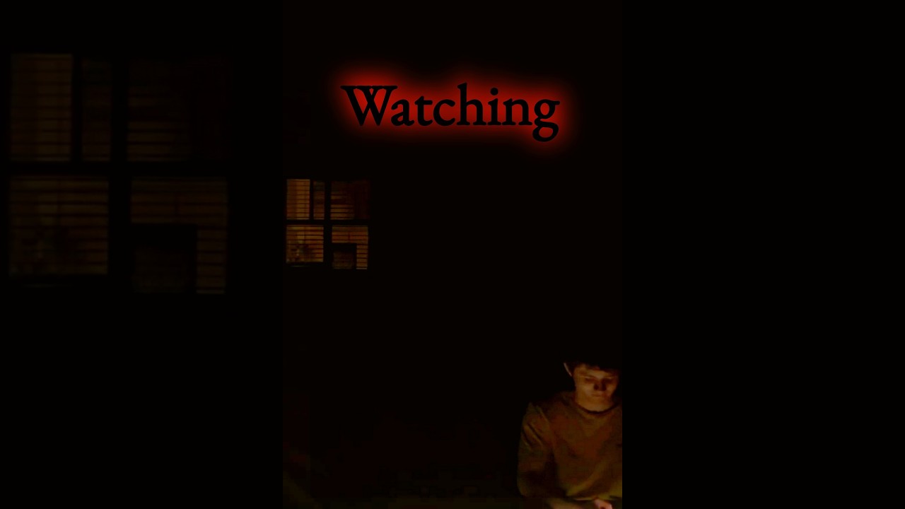 Watching