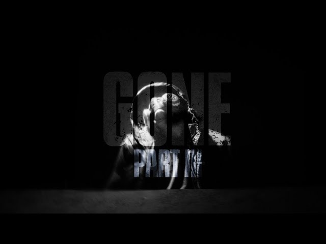 Gone Part Three
