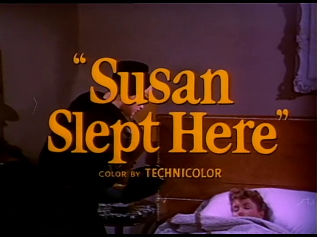 Susan Slept Here