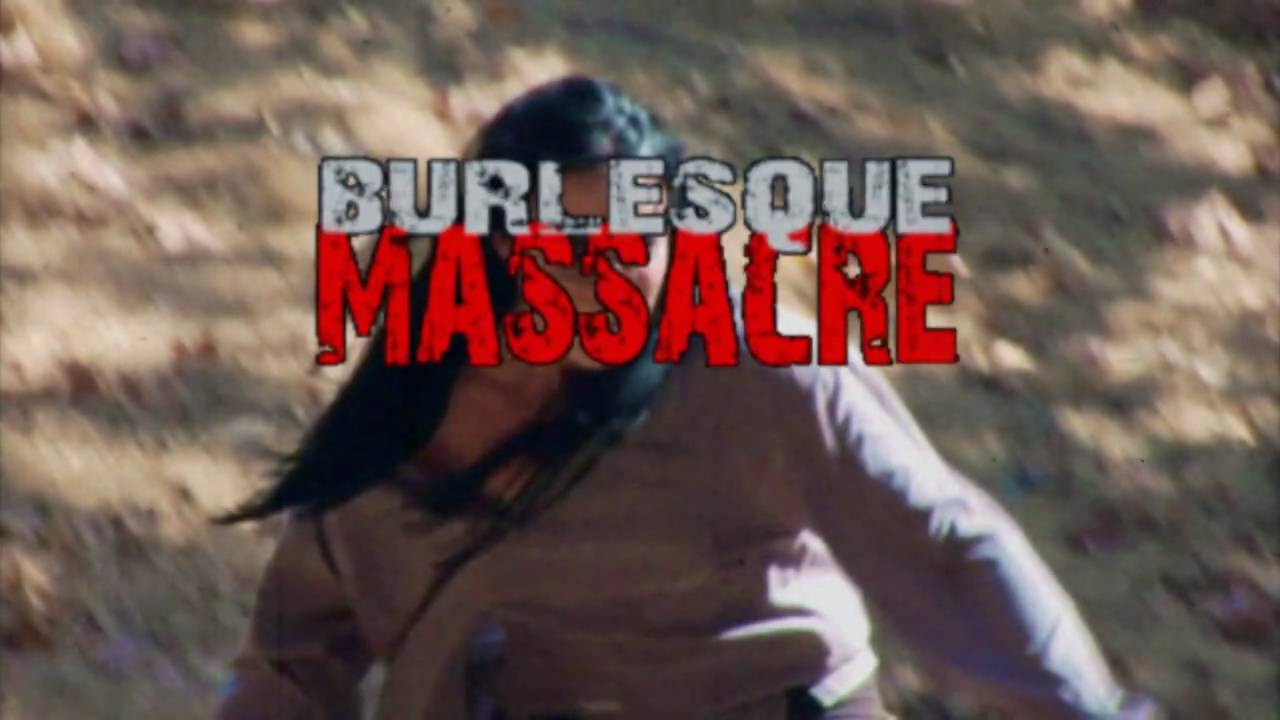 Burlesque Massacre