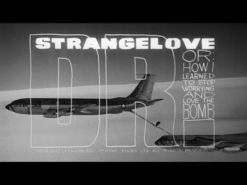 Dr. Strangelove or: How I Learned to Stop Worrying and Love the Bomb