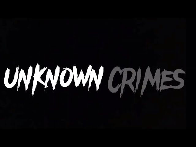 Unknown Crimes