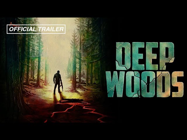 Deep Woods